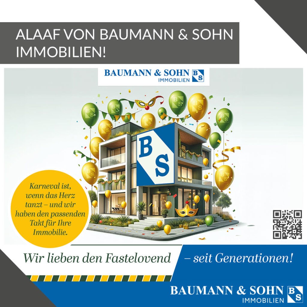 Alaaf von Baumann & Sohn Immobilien!
